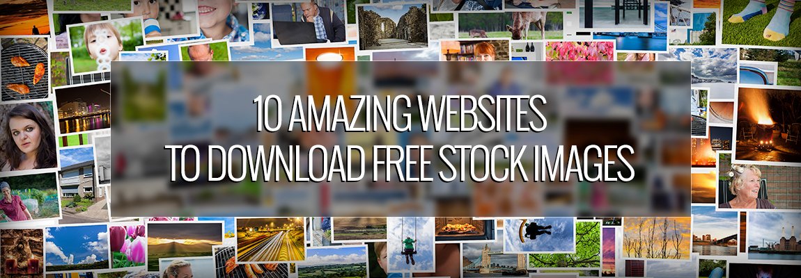 10 Amazing Websites to Download Free Stock Images